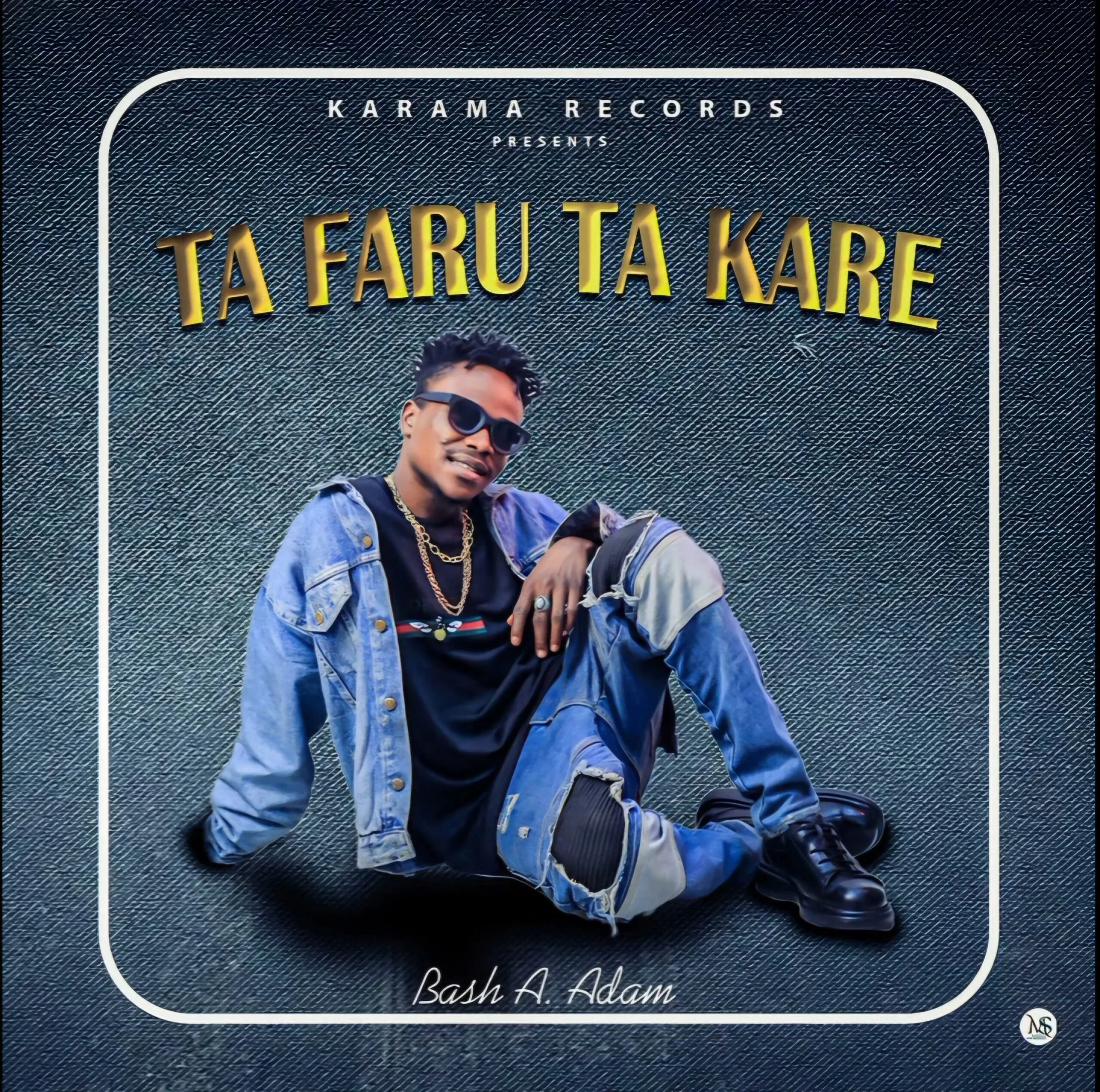 Bash A Adam - Tafaru Ta Kare