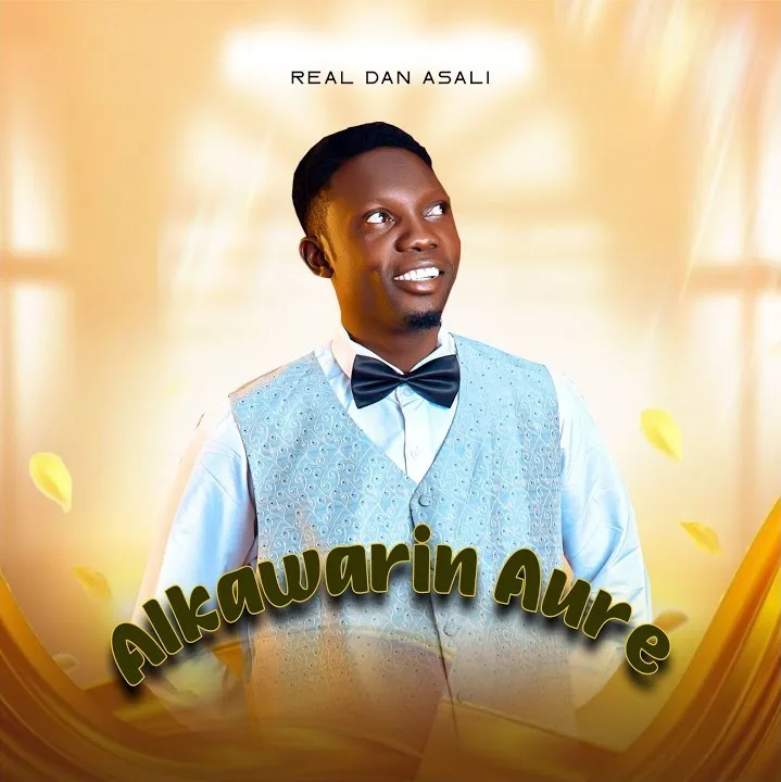 Real Dan Asali - Alkawarin Aure