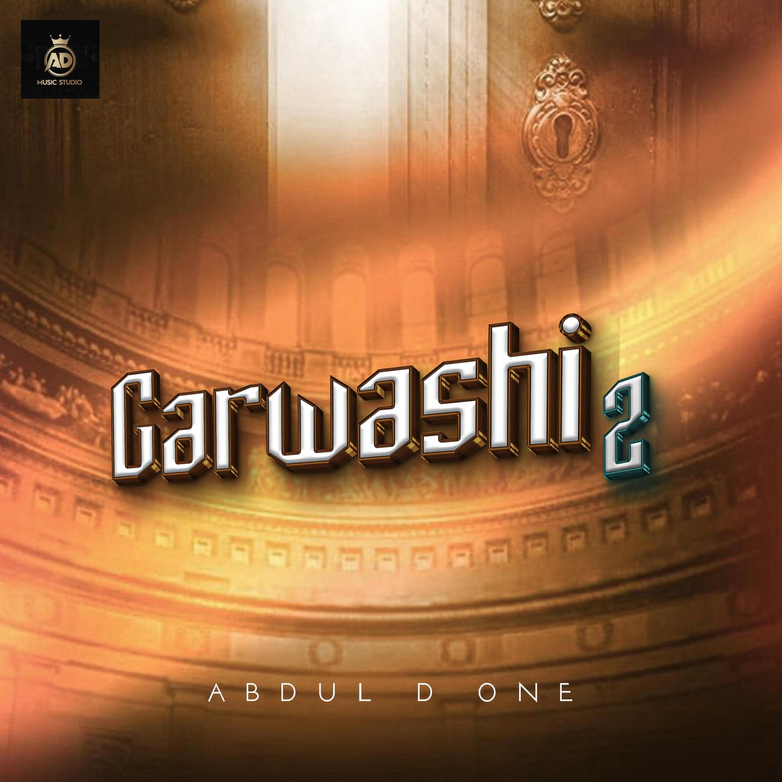 Abdul D One - Garwashi 2 Abdul D One - Garwashi 2