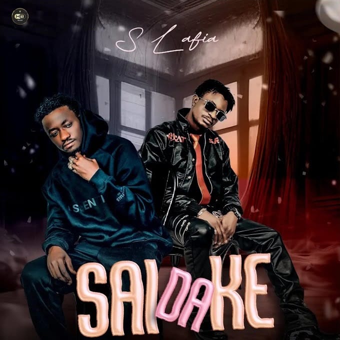 S Lafia - Sai Da Ke Ft. Hamisu Breaker