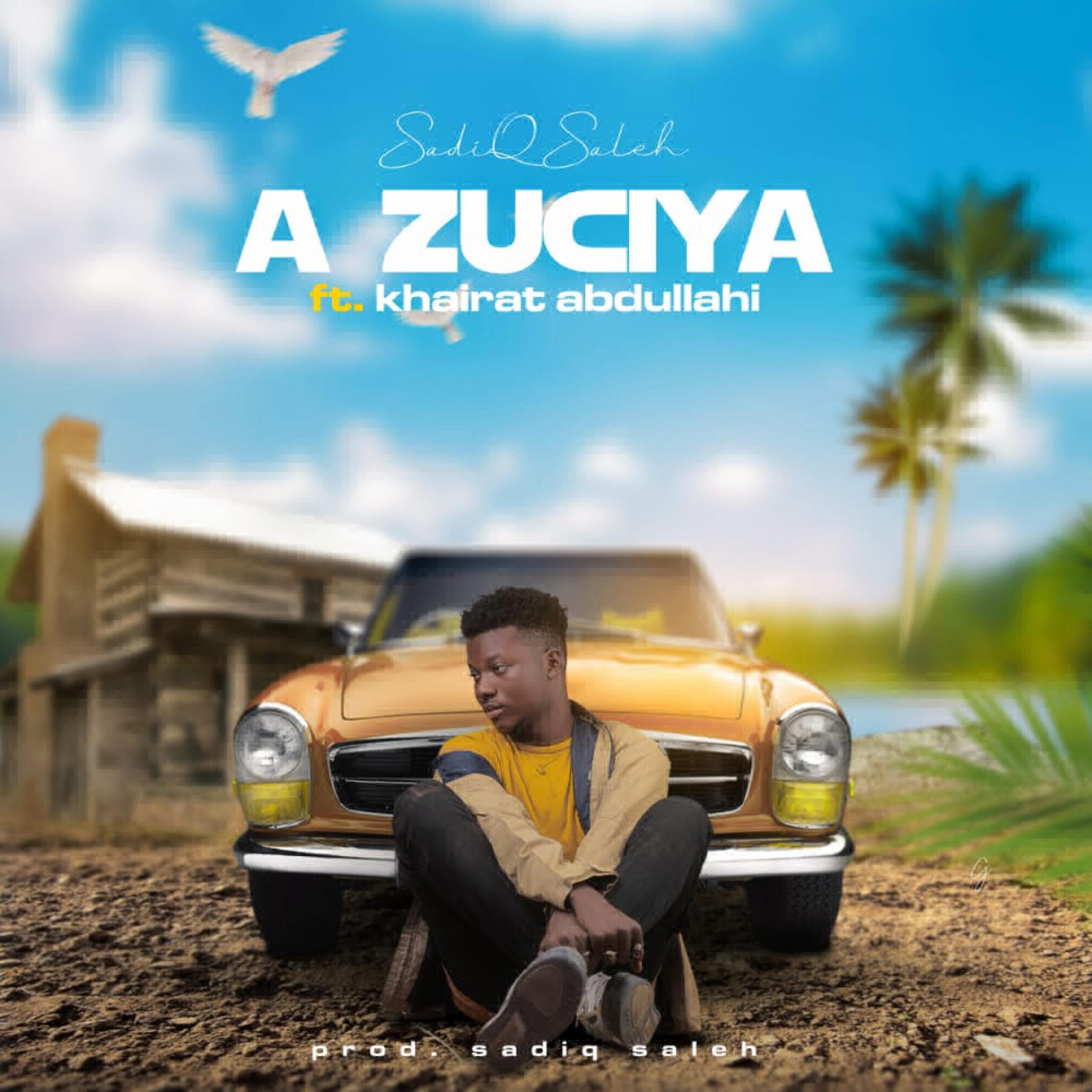 Sadiq Saleh - A Zuciya Sadiq Saleh - A Zuciya