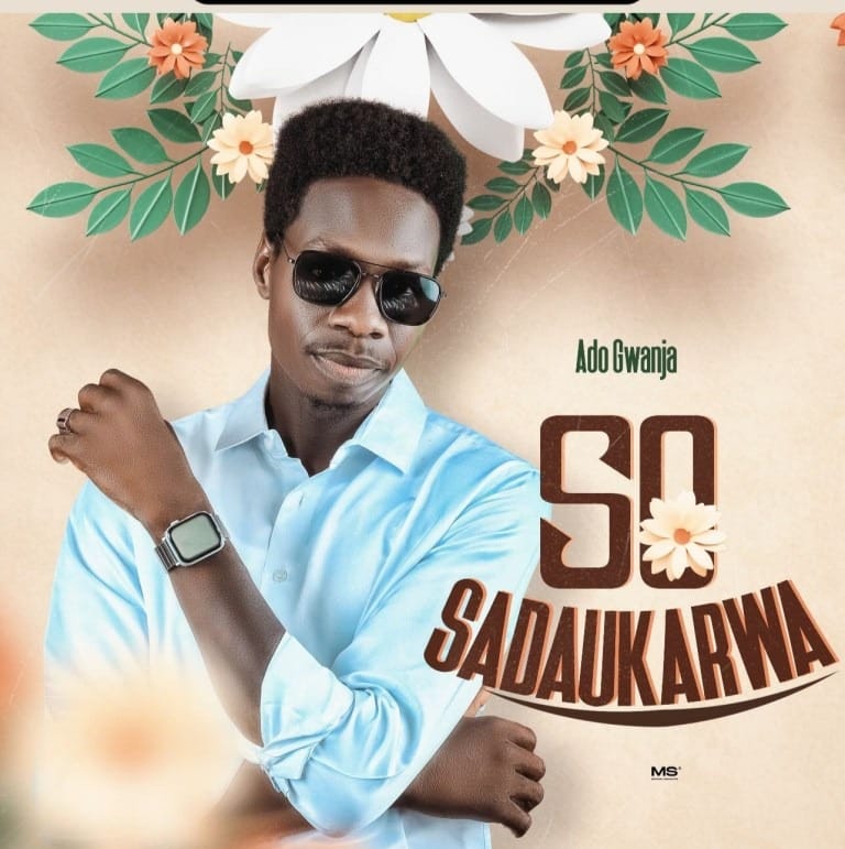 Ado Gwanja - So Sadaukarwa