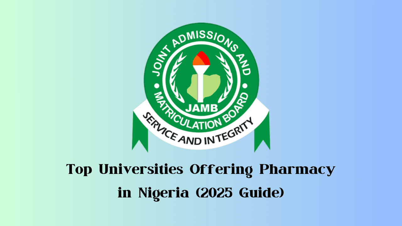 Top universities offering Pharmacy in Nigeria 2025