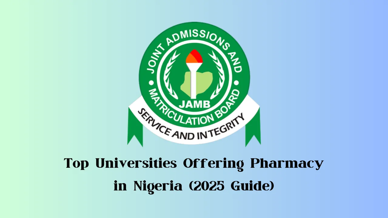 Top universities offering Pharmacy in Nigeria 2025