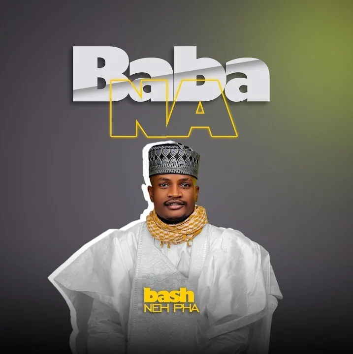 Bash Neh Pha - Baba Na