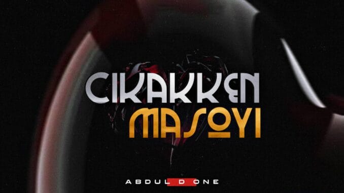 Abdul D One - Cikakken Masoyi Abdul D One - Cikakken Masoyi