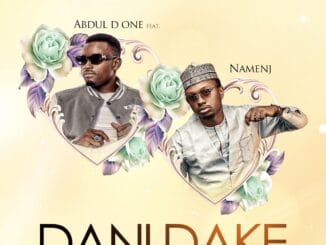 Abdul D One - Dani Dake Ft. Namenj