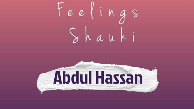 Abdul Hassan - Feelings Shauki EP Abdul Hassan - Feelings Shauki EP
