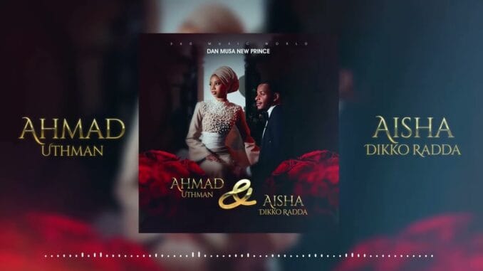 Danmusa New Prince - Auren Ahmad & Aisha Danmusa New Prince - Auren Ahmad & Aisha