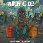 Fresh Emir - Allah Ya Isa Ft. Wishkhaly