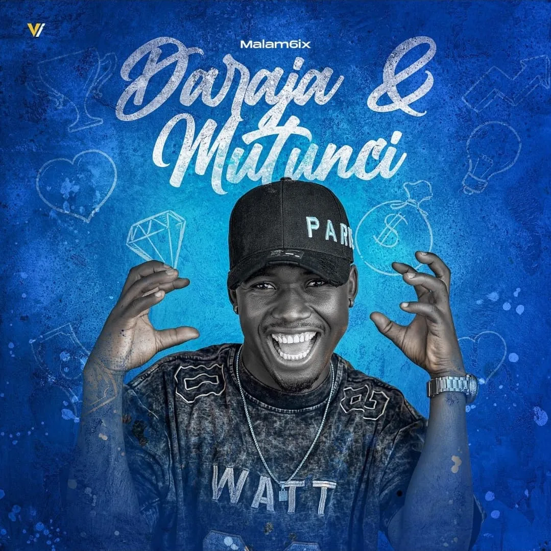 MUSIC: Malam6ix - Mutunci Na Malam6ix Songs 2025