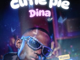 MUSIC: Musan Danko - Cutie Pie Dina Musan Danko - Cutie Pie Dina