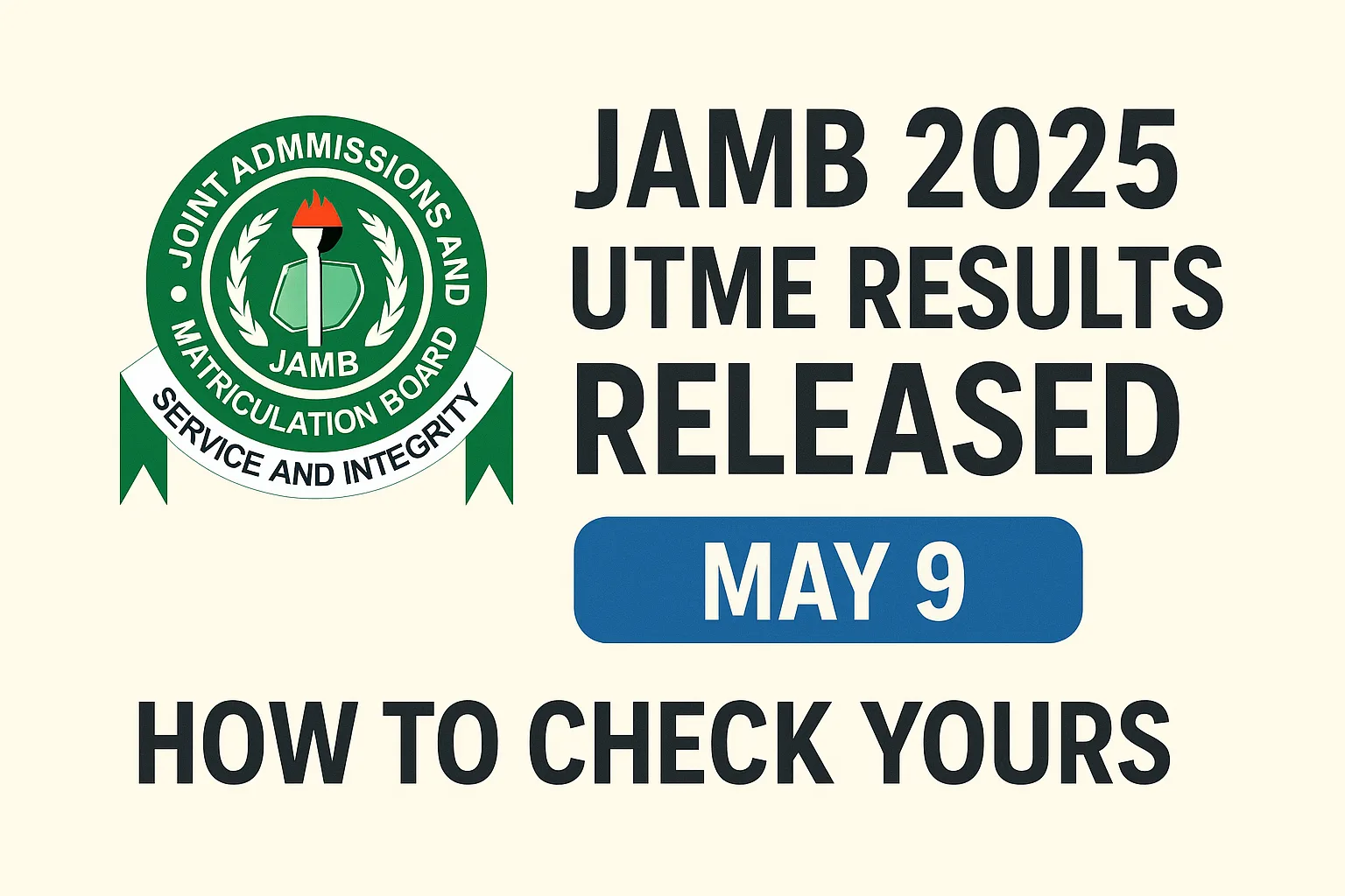 JAMB 2025 UTME Results Released - How to Check Yours JAMB 2025 UTME Results Released - How to Check Yours