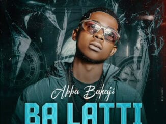 Abba Bakaji - Ba Latti