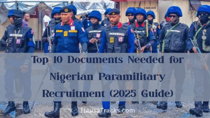 Documents Needed for Nigerian Paramilitary Recruitment