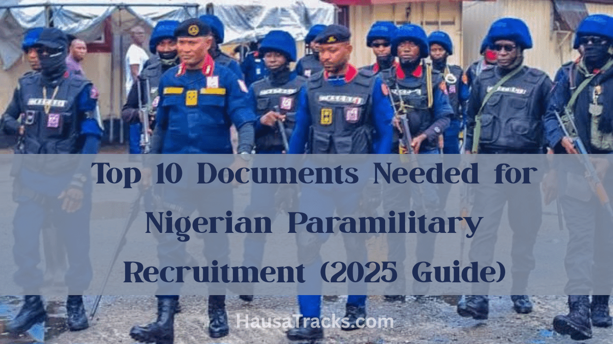 Documents Needed for Nigerian Paramilitary Recruitment