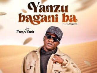 MUSIC: Fresh Emir – Yanzu Bagani Ba