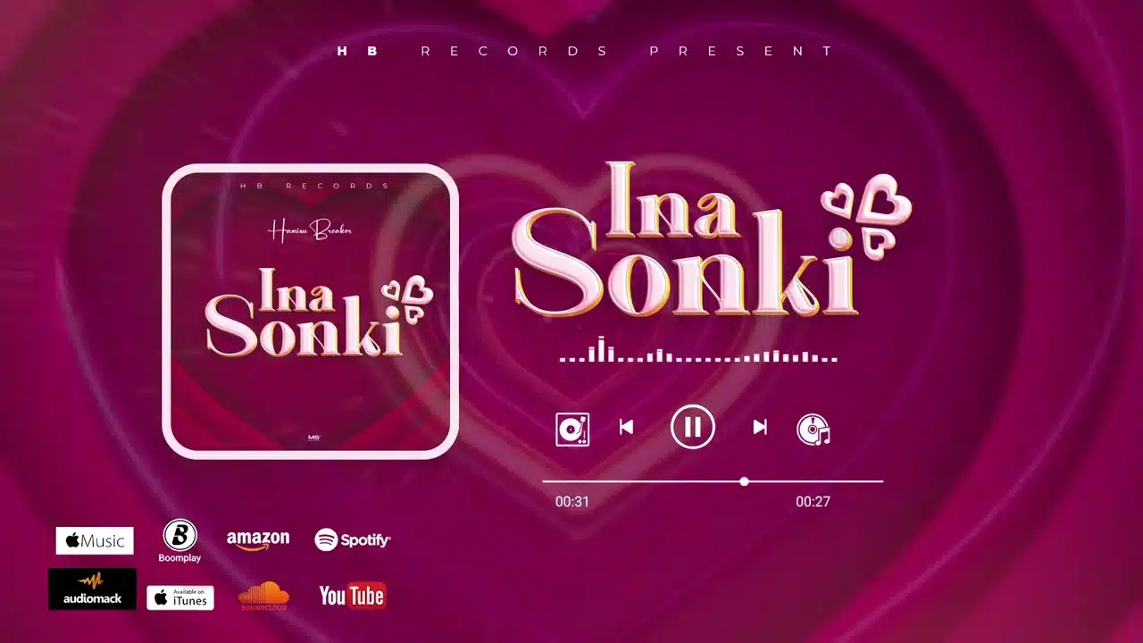 MUSIC: Hamisu Breaker - Ina Sonki Hamisu Breaker - Ina Sonki