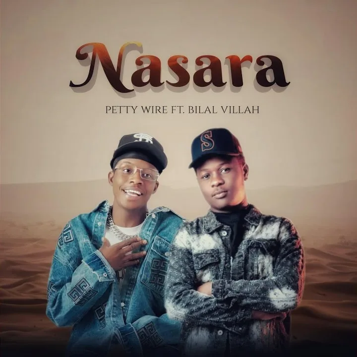 MUSIC: Petty Wire - Nasara Ft. Bilal Villah Petty Wire - Nasara Ft. Bilal Villah