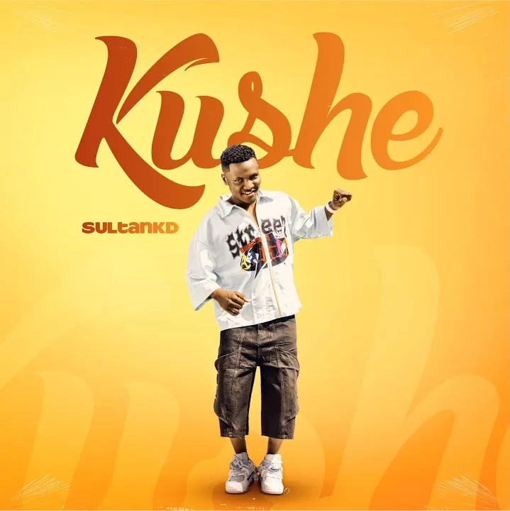 MUSIC: Sultan KD - Kushe Sultan KD - Kushe