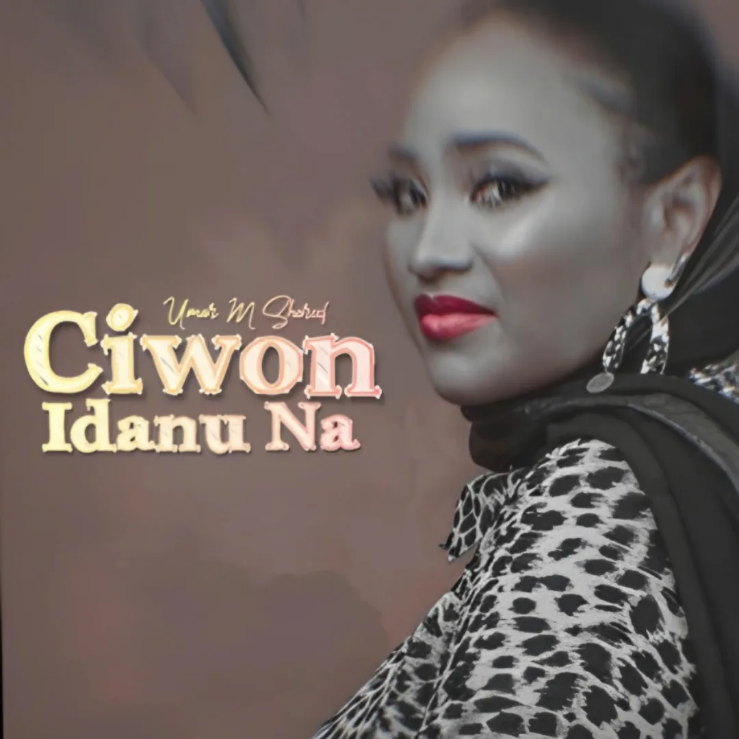 MUSIC: Umar M Shareef – Ciwon Idanu Na Umar M Shareef – Ciwon Idanu Na