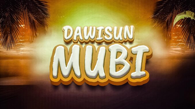 Abdul D One - Dawisun Mubi Abdul D One - Dawisun Mubi