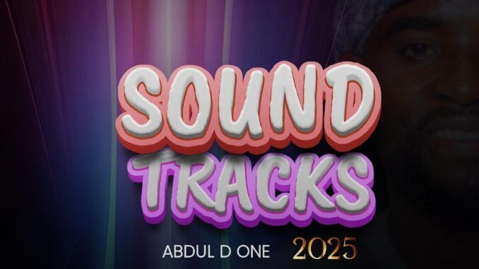 Abdul D One - Sound Track Album 2025 Abdul D One - Sound Track Album 2025