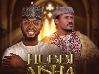 MUSIC: Ali Jita - HUBBY Aisha Ft. Sarkin Waka Ali Jita - HUBBY Aisha Ft. Sarkin Waka