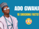 Fun Facts About Ado Gwanja