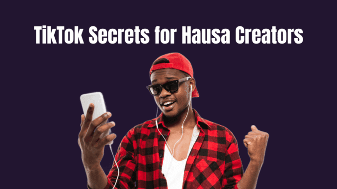 Grow TikTok Hausa 2025 Grow TikTok Hausa 2025