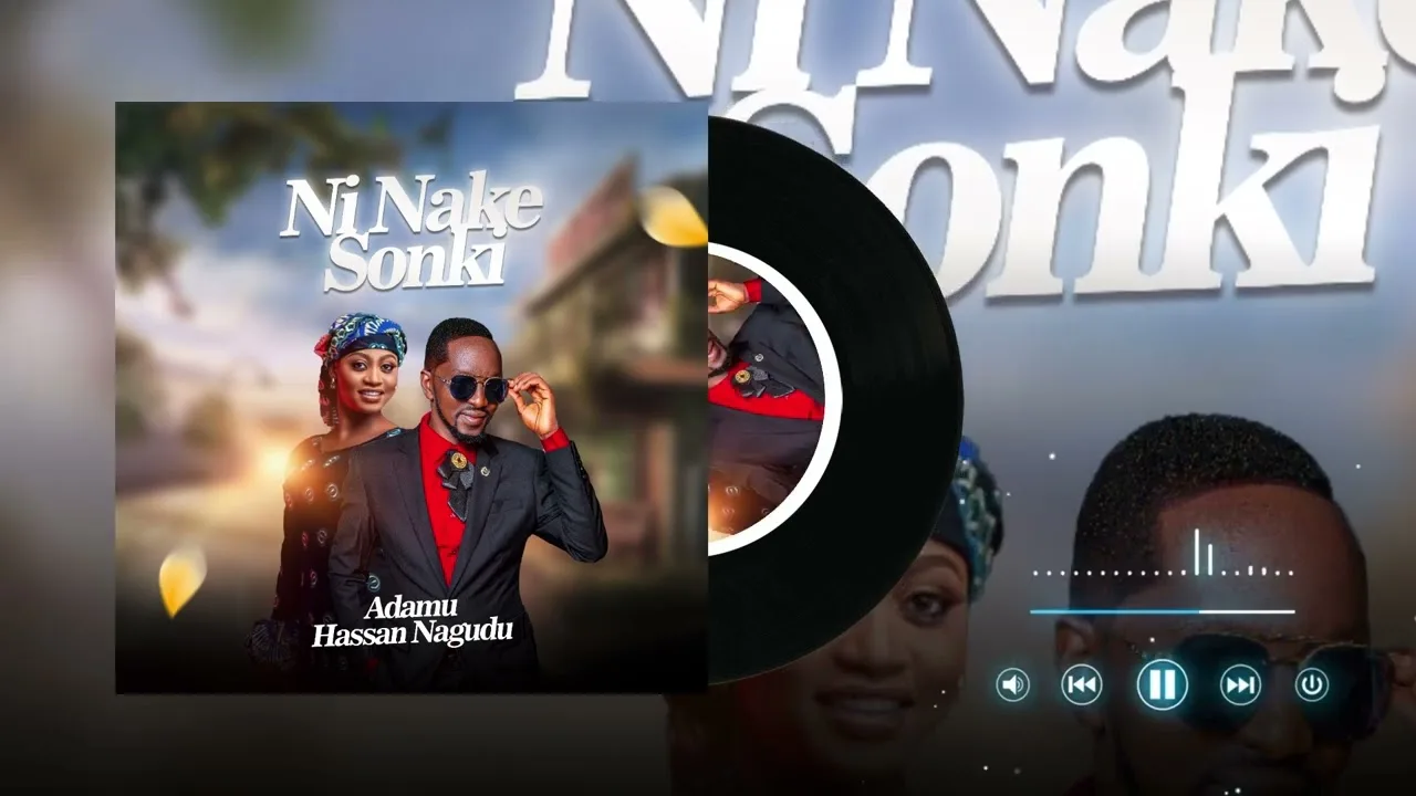 Adamu Hassan Nagudu - Ni Nake Sonki Adamu Hassan Nagudu - Ni Nake Sonki