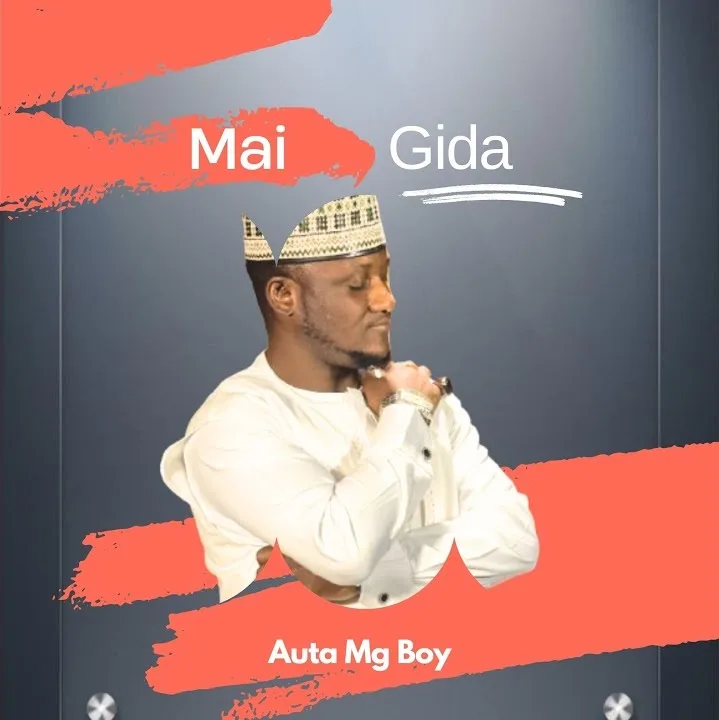 ALBUM: Auta Mg Boy - Mai Gida Ep (1) Auta Mg Boy - MAI GIDA EP (1)