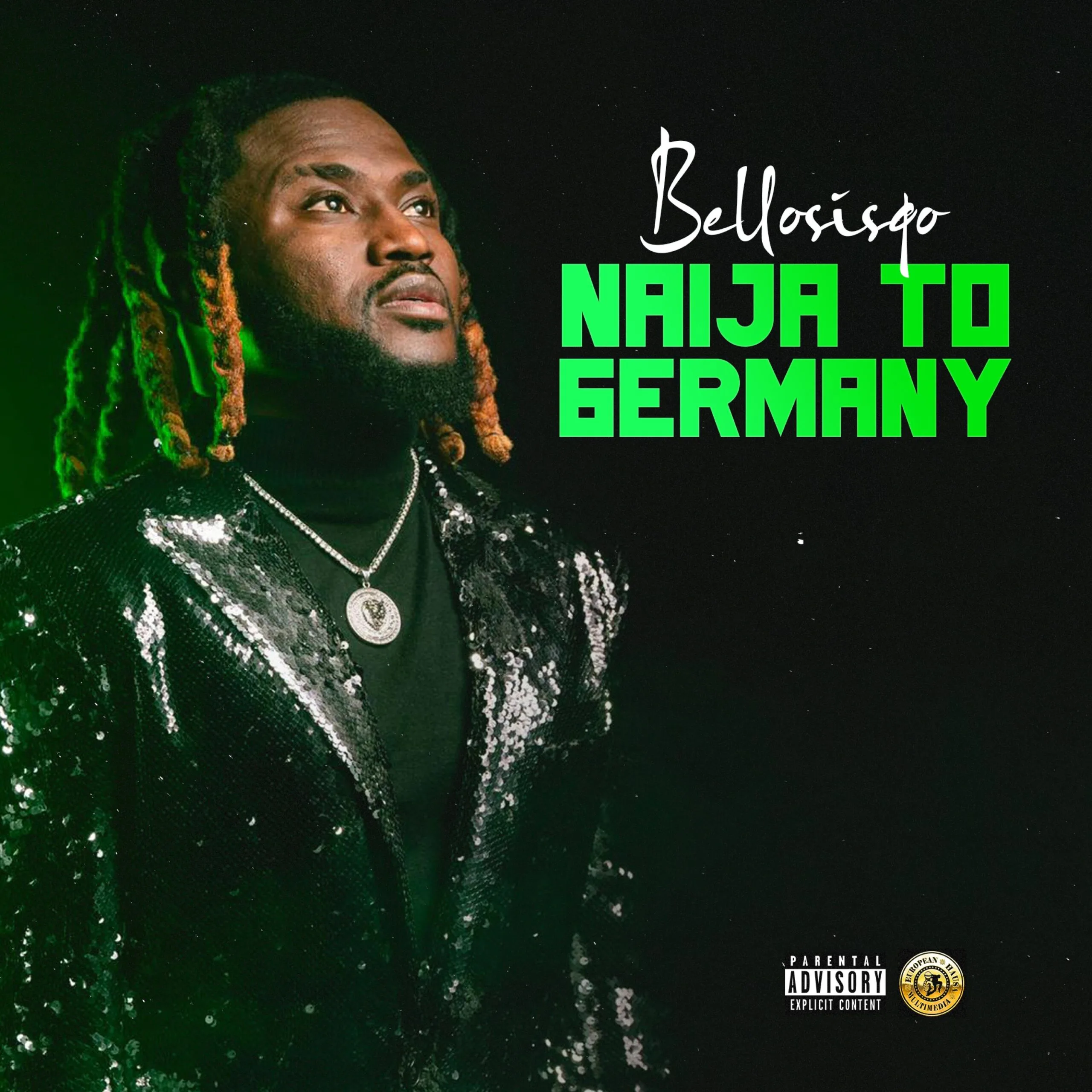 ALBUM: Bello Sisqo - Naija To Germany EP Bello Sisqo - Naija To Germany EP