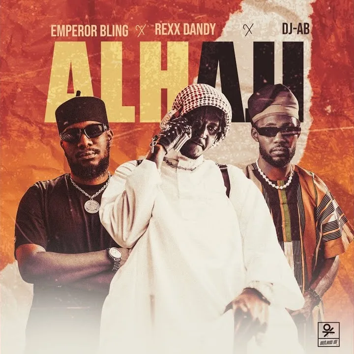 Emperor Bling - Alhaji Ft. DJ Ab & Rexx Dandy Emperor Bling - Alhaji Ft. DJ Ab