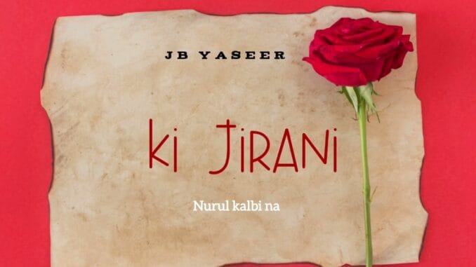 JB Yaseer - Ki Jirani JB Yaseer - Ki Jirani