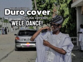 K.boii stylishboy - Duro Cover (Hausa Version) K.boii stylishboy - Duro Cover (Hausa Version)