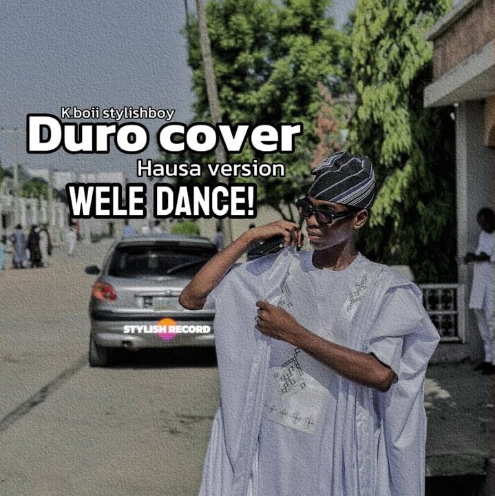 K.boii stylishboy - Duro Cover (Hausa Version)