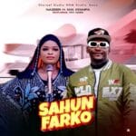 Nazeer H Maiatamfa - Sahun Farko Feat. Fati Niger