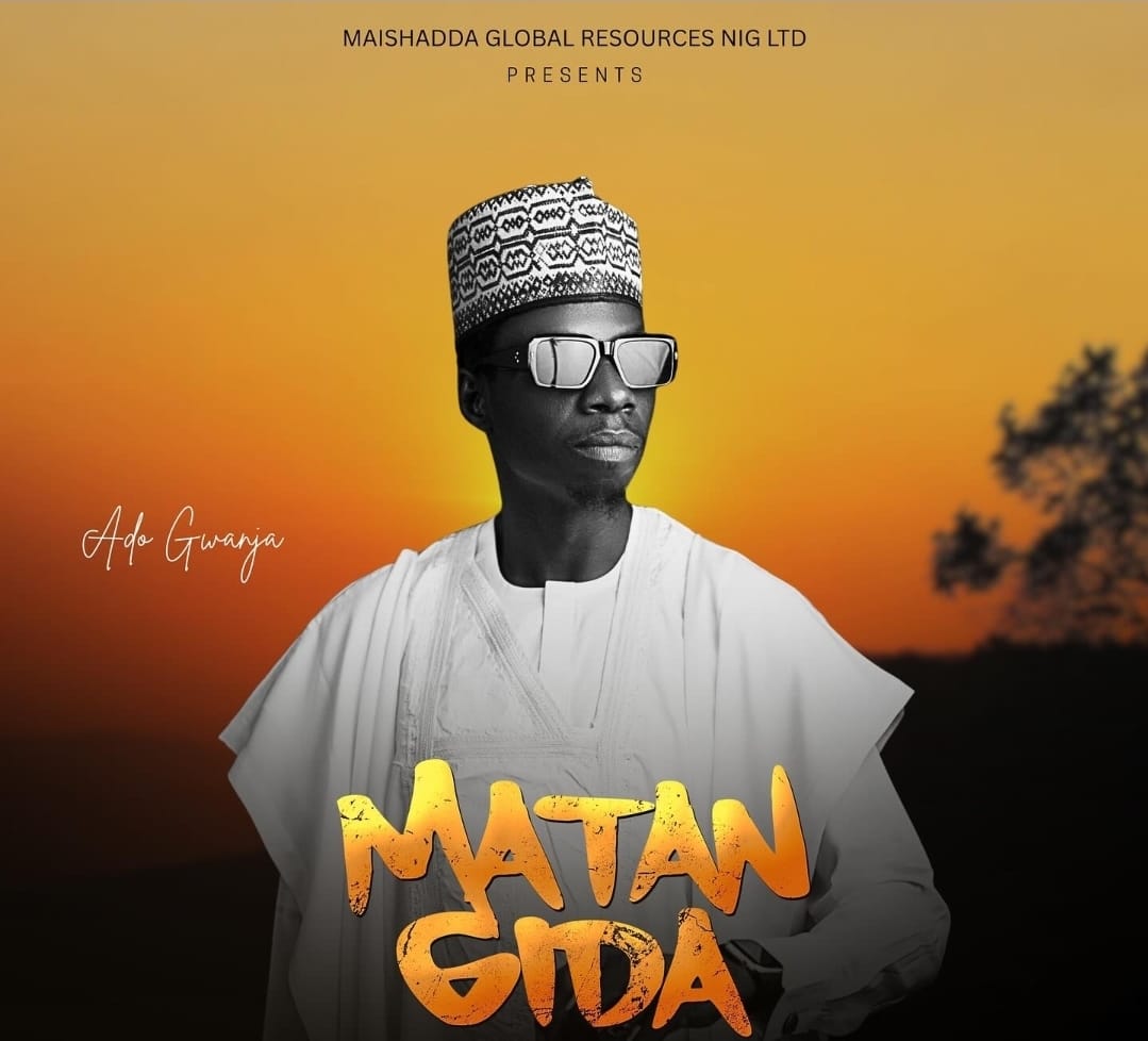 Ado Gwanja - Matan Gida Ado Gwanja - Matan Gida