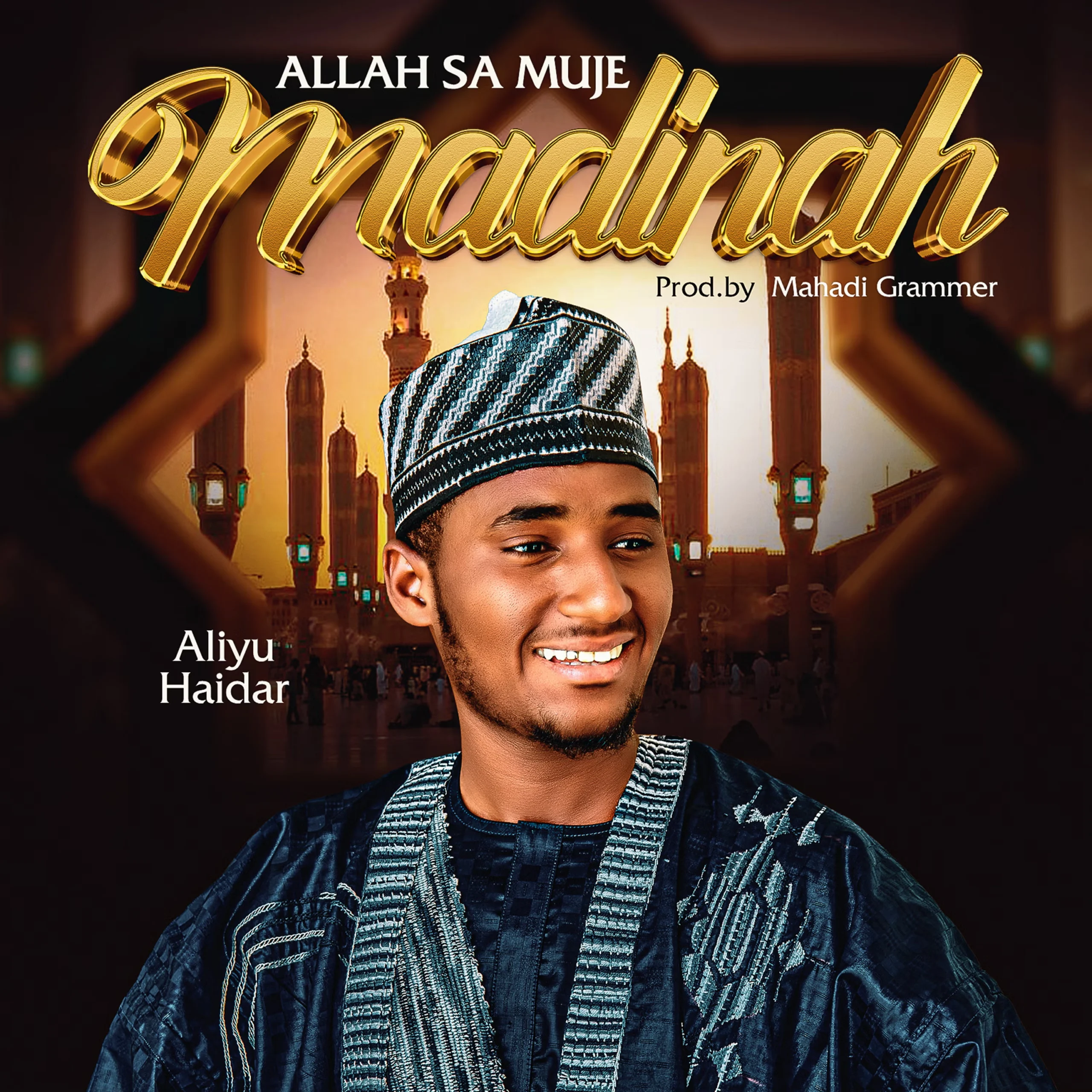 Aliyu Haidar - Allah Sa Muje Madina Aliyu Haidar - Allah Sa Muje Madina