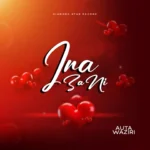 Auta Waziri - Ina Zani