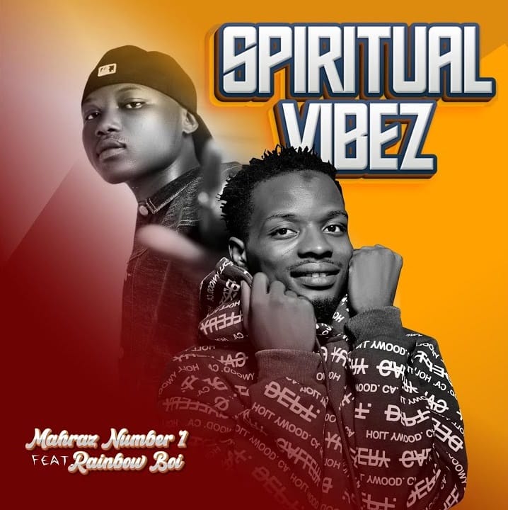 Mahraz Number 1 - Spiritual Vibez Ft. Rainbow Boi
