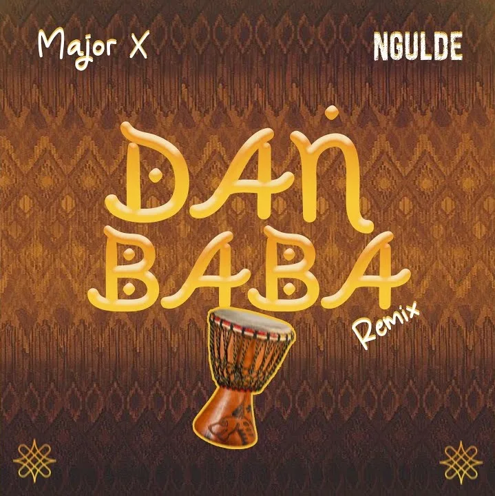 Major X - Dan Baba Remix Ft. Ngulde