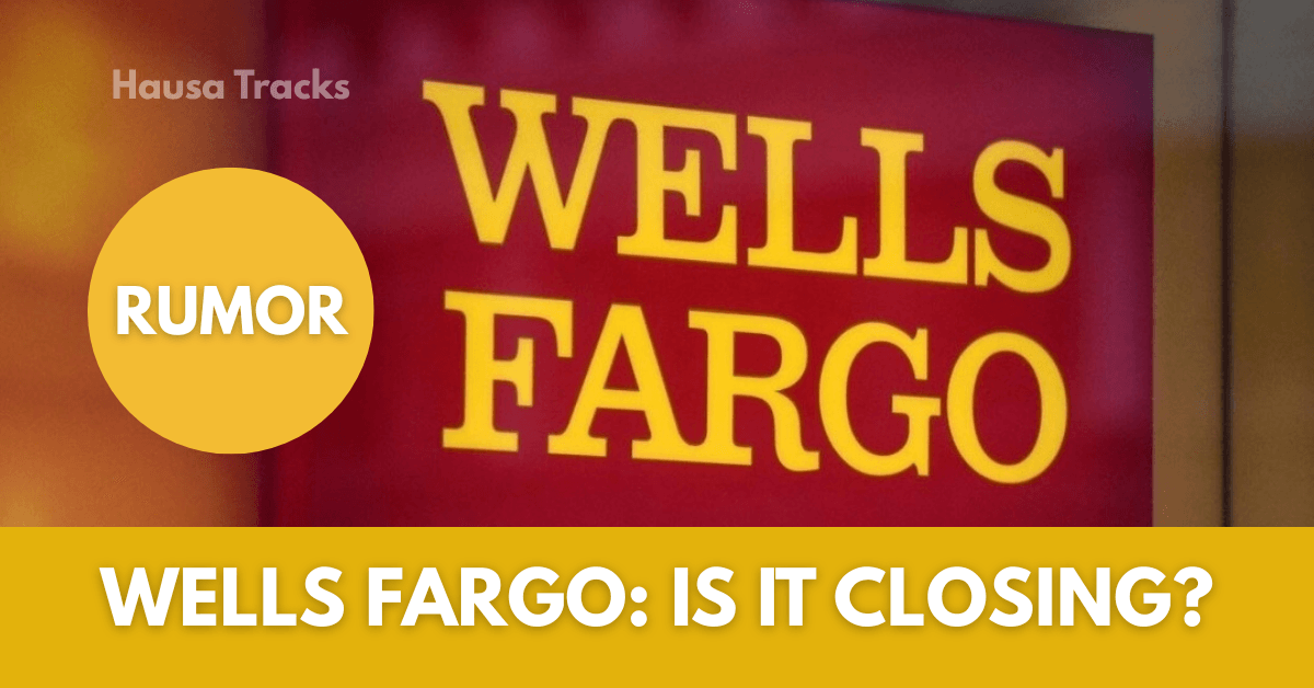 Wells Fargo Banks Closing