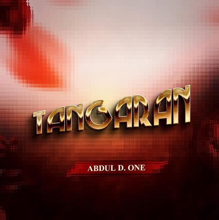 Abdul D One - Tangaran Abdul D One - Tangaran