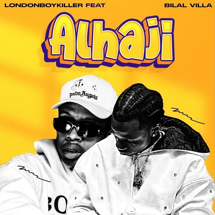 Londonboy Killer - Alhaji Ft. Bilal Villah Londonboy Killer - Alhaji Ft. Bilal Villah