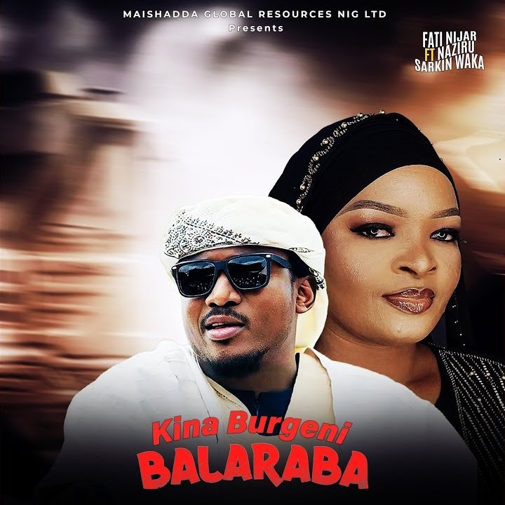 Naziru Sarkin Waka - Kina Burgeni Balaraba Ft. Fati Niger Naziru Sarkin Waka - Kina Burgeni Balaraba Ft. Fati Niger